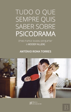 Bertrand.pt - Tudo o que Sempre Quis Saber sobre Psicodrama