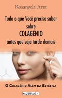Tudo o que Você Precisa Saber sobre Colagéneo Antes que Seja Tarde Demais