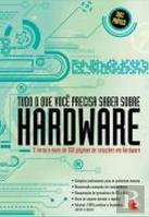 Tudo o Que Você Precisa Saber Sobre Hardware
