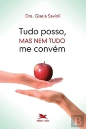 Tudo Posso, Mas Nem Tudo Me Convem