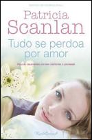 Tudo se Perdoa por Amor