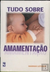 Tudo Sobre Amamentação
