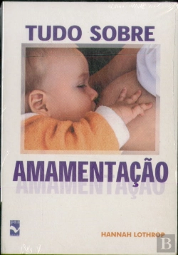 Bertrand.pt - Tudo Sobre Amamentação
