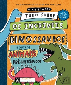 Bertrand.pt - Tudo sobre os Incríveis Dinossauros e outros Animais Pré-históricos
