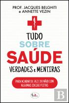Tudo Sobre Saúde Verdades e Mentiras