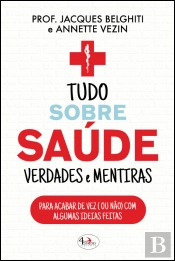 Tudo Sobre Saúde Verdades e Mentiras
