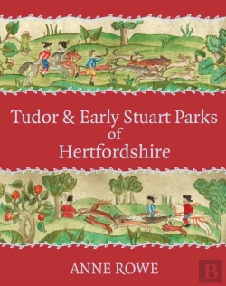 Bertrand.pt - Tudor And Early Stuart Parks Of Hertfordshire