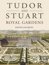 Tudor And Stuart Royal Gardens