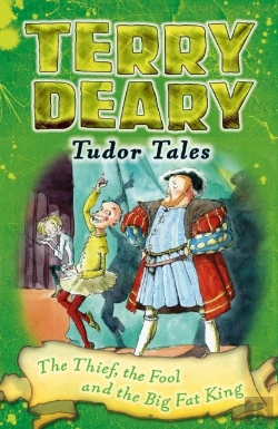 Bertrand.pt - Tudor Tales: The Thief, The Fool And The Big Fat King