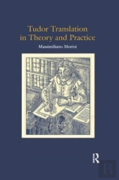 Tudor Translation In Theory And Practice