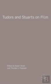 Tudors And Stuarts On Film