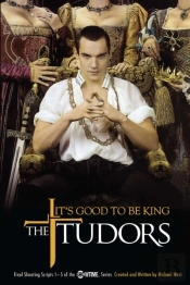 Tudors: It'S Good To Be King