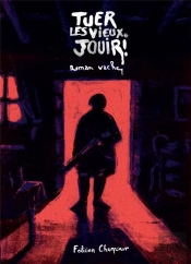Tuer Les Vieux, Jouir ! Roman Vache