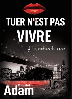 Bertrand.pt - Tuer N Est Pas Vivre 4 - 4 Les Ombres Du Passe