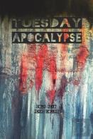 Tuesday Apocalypse