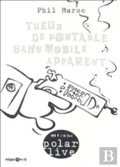 Tueur De Portable Sans Mobile Apparent (2e Édition)
