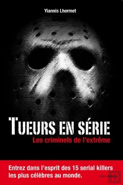 Bertrand.pt - Tueurs En Serie - Les Criminels De L'Extreme