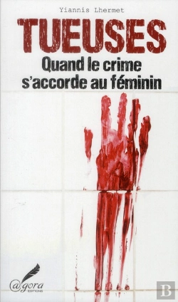 Bertrand.pt - Tueuses, Quand Le Crime S'Accorde Au Feminin
