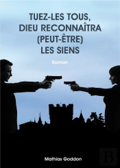 Tuez-Les Tous, Dieu Reconnaitra (Peut-Etre) Les Siens