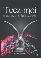 Tuez-Moi Mais Ne Me Haissez Pas