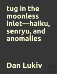 Tug In The Moonless Inlet-Haiku, Senryu, And Anomalies