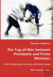 Tug-Of-War Between Presidents And Prime Ministers