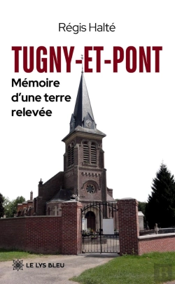 Bertrand.pt - Tugny-Et-Pont : Mémoire D'Une Terre Relevée