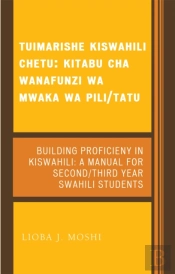 Tuimarishe Kiswahili Chetu / Building Proficiency In Kiswahili