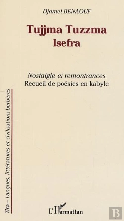 Bertrand.pt - Tujjma Tuzzma Isefra ; Nostalgie Et Remontrances ; Recueil De Poésies En Kabyle