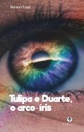 Tulipa e Duarte, o Arco-Íris