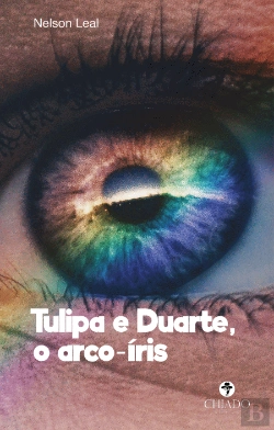 Bertrand.pt - Tulipa e Duarte, o Arco-Íris