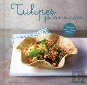 Tulipes Gourmandes - Nouvelles Variations Gourmandes