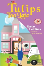 Tulips Too Late: A Flower Shop Mystery N
