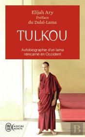 Tulkou ; Autobiographie D'Un Lama Reincarne En Occident