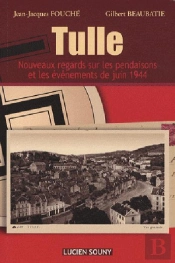 Tulle; La Mémoire Meurtrie