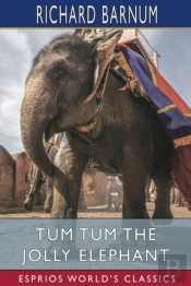 Tum Tum The Jolly Elephant (Esprios Classics)