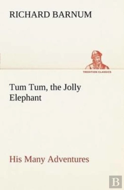 Bertrand.pt - Tum Tum, The Jolly Elephant His Many Adventures