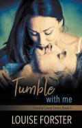 Tumble With Me