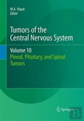 Tumors Of The Central Nervous System, Volume 10