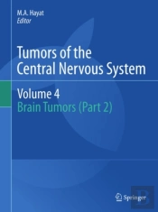 Tumors Of The Central Nervous System, Volume 4