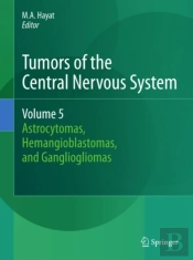 Tumors Of The Central Nervous System, Volume 5