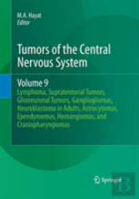 Tumors Of The Central Nervous System, Volume 9