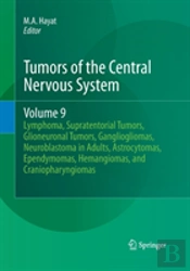 Tumors Of The Central Nervous System, Volume 9