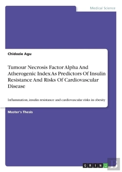 Bertrand.pt - Tumour Necrosis Factor Alpha And Atherogenic Index As Predictors Of Insulin Resistance And Risks Of Cardiovascular Disease Among Obese Subjects In Calabar, Nigeria