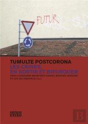 Tumulte Postcorona ; Les Crises, En Sortir Et Bifurquer