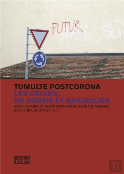 Bertrand.pt - Tumulte Postcorona ; Les Crises, En Sortir Et Bifurquer