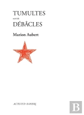 Tumultes ; Débâcles