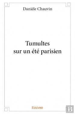 Bertrand.pt - Tumultes Sur Un Ete Parisien