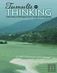 Tumults In Thinking: A Basic History Of Western Philosophy From Pre-Socratics To Postmodernists