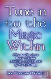 Tune Into The Magic Within